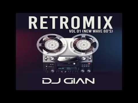 DJ GIAN RetroMix Vol 1 - Homenaje a los 80s - New Wave 80's