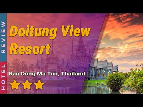 Avaliação do hotel Doitung View Resort | Hotéis em Ban Dong Ma Tun | Hotéis na Tailândia