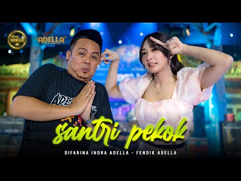 SANTRI PEKOK - Difarina Indra Adella Ft. Fendik Adella - OM ADELLA