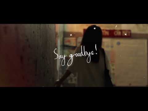 Say goodbye - Zunny Trần