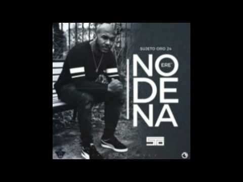 Sujeto Oro 24K – No ere’ de na’