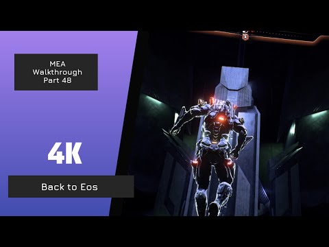 Mass Effect Andromeda 4K Walkthrough | Back to eos - Part 48