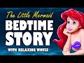 The Little Mermaid Complete Audiobook With Wave Sounds ASMR Bedtime Story Male Voice
