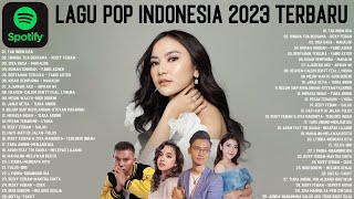 Lagu Pop Terbaru 2023 TikTok Viral TOP Hits Spotify Indonesia 2023 Lagu Hits 2023 Mp4 3GP & Mp3