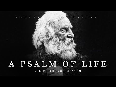 A Psalm of Life - H. W. Longfellow (Powerful Life Poetry)