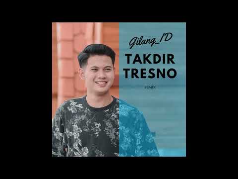 Takdir Tresno - Gilang ID | remix (DSW MUSIK)