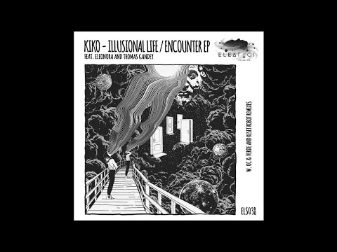 PREMIERE : Kiko Feat Thomas Gandey - Encounter (Original Mix) [Eleatics Records]