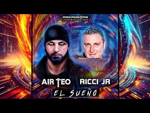DJ AIR TEO & RICCI JR - EL SUENO - Air Teo Remix (EARLY HARDSTYLE)