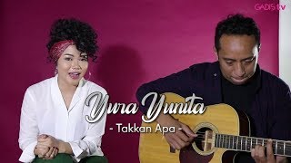 Yura Yunita - Takkan Apa (Live at GADISmagz)