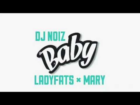 DJ NOIZ - LADY FATZ & MARY - BABY (little darling remake)