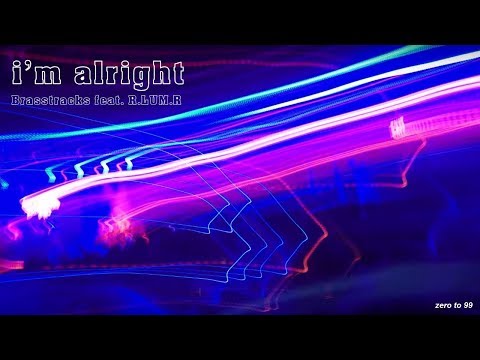 แปลเพลง | "I’m Alright" — Brasstracks feat. R.LUM.R
