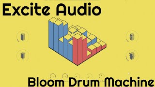 Video thumbnail for Bloom Drum Machine by Excite Audio (No Talking) by Elektronick Musick