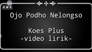Download lagu Ojo Podho Nelongso - Koes Plus -  Pop Jawa Vol. 1 (Video Lirik) mp3