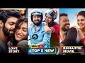 Top 5 New South Indian Romantic Emotional Heart Touching Love Story Movies 2025 Love Story Movies