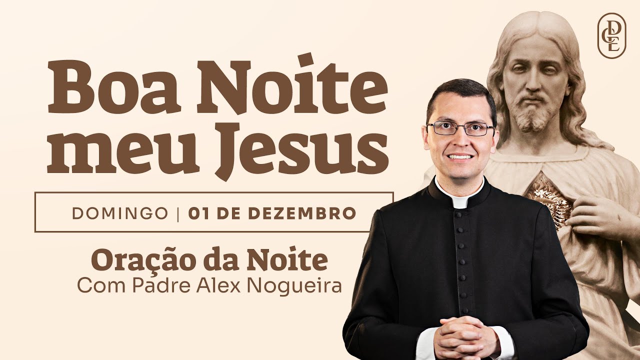 01/12 - Oração da noite: “Boa noite, meu Jesus”