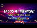 OPM Love Song Tacos At Midnight R B OPM Love Song Fun Lyrics
