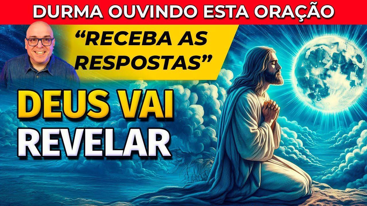 DEUS VAI REVELAR | ORAÇÃO PARA OUVIR DORMINDO