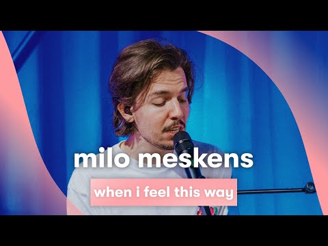 MNM LIVE: Milo Meskens - When I Feel This Way