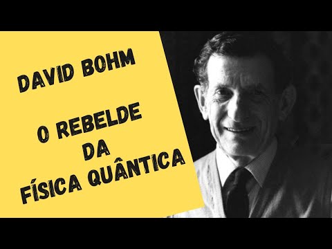 David Bohm - Parte 1 de 2 - A origem da Revolução Quântica