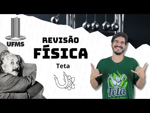 REVISÃO UFMS 2024 - FÍSICA