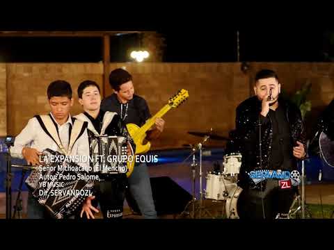 La Expansion FT. Grupo Equis - Señor michoacano