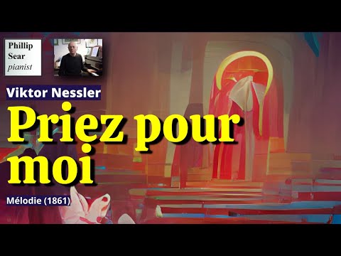 Viktor Nessler: Priez pour moi (Mélodie)
