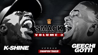 K-SHINE VS GEECHI GOTTI SMACK VOL 3  (12-15-18)