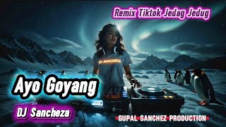 Download lagu Ayo Goyang - Dj Sancheza #djremixmelayu #remixtiktokjedagjedug #gupalsanchez mp3 Download lagu Ayo Goyang - Dj Sancheza #djremixmelayu #remixtiktokjedagjedug #gupalsanchez mp3
