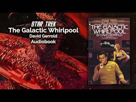 Star Trek: The Galactic Whirlpool by David Gerrold. Audiobook Unabridged Chatterbox TTS