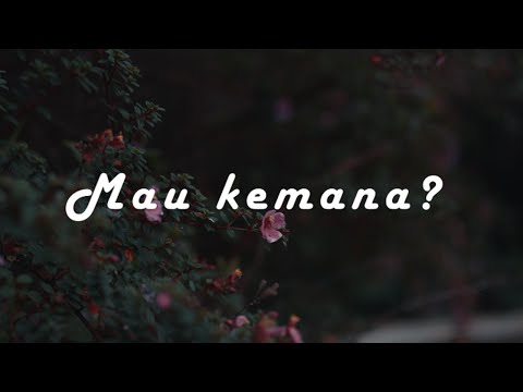 MAU KEMANA - CLARASIF ( OFFICIAL LYRIC VIDEO )