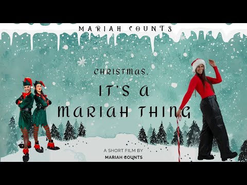 Christmas, It's a Mariah Thing (Short Film/Visual Album for If Everyday Was Christmas)