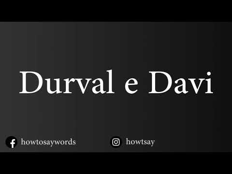 How To Pronounce Durval e Davi