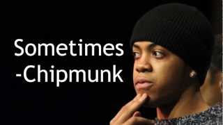 Chipmunk- Sometimes (with Lyrics) ♥