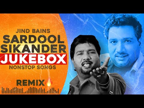 Sardool Sikander Jukebox (Remix) | Jind Bains | New Punjabi Song | Latest Nonstop Sad Songs 2025
