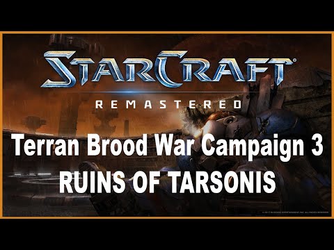 Let's Play StarCraft Brood War Remastered - Terran Campaign Mission 3 Ruins of Tarsonis