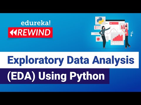 Exploratory Data Analysis Eda Using Python Python Training Edureka Dl Rewind 5