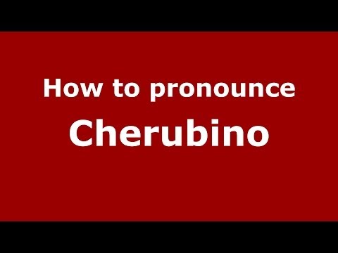 How to pronounce Cherubino