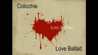 Colicchie &quot; Love Ballad &quot; ( prod by Ghost Beats )