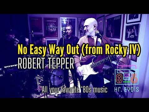 No Easy Way Out (ROBERT TEPPER) cover by Hr. Eydís (Mr. 80s)