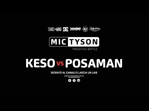 Mic Tyson - Freestyle Battle 2017 || Keso VS Posaman (quarti di finale, turno 1)