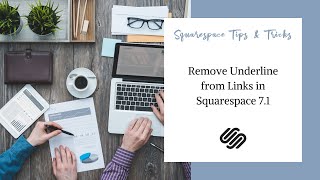 Remove Underline from Links | Squarespace 7.1 (UPDATED)