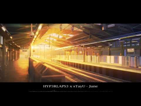 HYP3RLAPS3 & sTayU - June