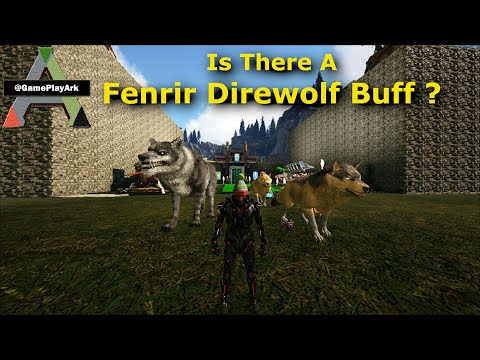 Ark Fenrir BUFF on dire wolves in Ark Survival Evolved