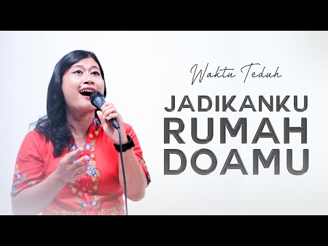 Jadikanku Rumah Doa-Mu