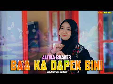 Alfina Braner - Ba'a Ka Dapek Bini ( Official Music Video)