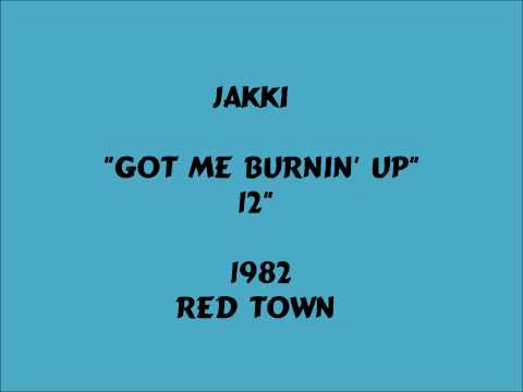 JaKKi - Got Me Burnin' Up  [12"] - 1982