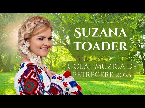 Suzana Toader - Colaj cu cea mai bună muzică de petrecere 2025 🔥 Chef si voie buna 🎊