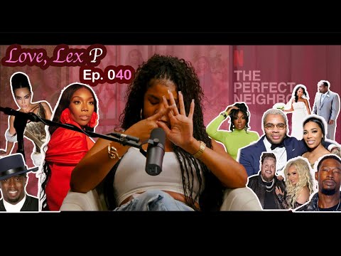 Love, Lex P Ep 40 Kevin McCall vs Chris Brown, Dreka Gates divorce, The Diddler Jail Brawl & more!