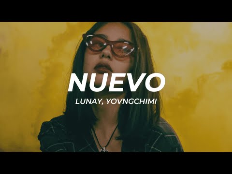 Lunay, YOVNGCHIMI - Nuevo (Letra/Lyrics)