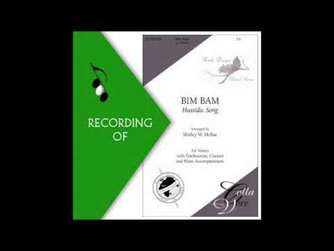 Part Predominant Recording: BIM BAM- Hassidic Song/Arr. Shirley McRae (Full Mix Sample)